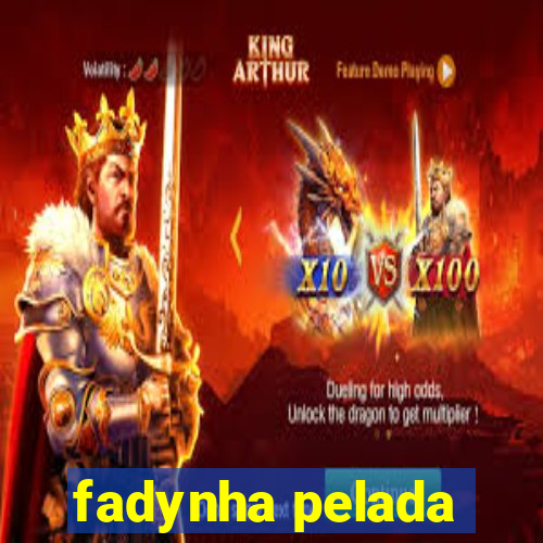 fadynha pelada